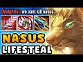 250 lifesteal nasus is unkillable 1v5 the enemy team