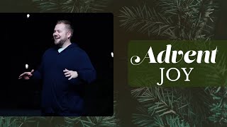 Advent: Joy | 12.14.25 | Pastor J.B. Lawley