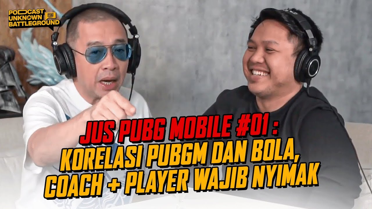 JUS PUBG MOBILE #01 : KORELASI PUBGM DAN BOLAA, COACH + PLAYER WAJIB NYIMAK | COACH JUSTIN | EP.47