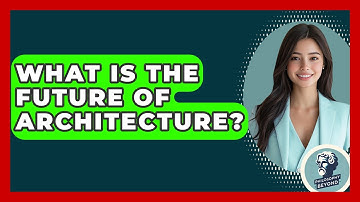What Is The Future Of Architecture? - Philosophy Beyond