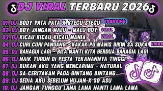 DJ TIKTOK TERBARU 2026-🎵DJ BODY PATA PATA X STECU STECU 🎵DJ KAKA PU MANIS BIKIN SA SUKA FULL ALBUM