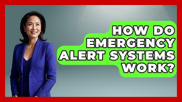How Do Emergency Alert Systems Work? - Making Politics Simple