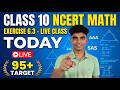 Class 10 Math NCERT Ex 6.3: Live Class Today! 🎯 Target 95+