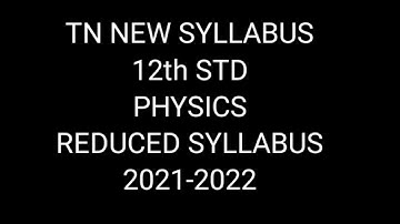 TN Samacheer 12th STD physics reduced syllabus 2021-2022