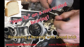 How to remove a blind bearing with bread that's not a sealed bearing!