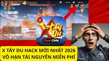 X Tây Du HƯỚNG DẪN TẢI BẢN HACK NHẬN VÔ HẠN TÀI NGUYÊN MIỄN PHÍ TRÊN IOS/ANDROID