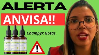 CHAMPYX GOTAS🚨 (CUIDADO )🚨 Champyx Gotas Funciona ?É BOM? CHAMPIX GOTAS VALE A PENA? CHAMPIX ANVISA🚨