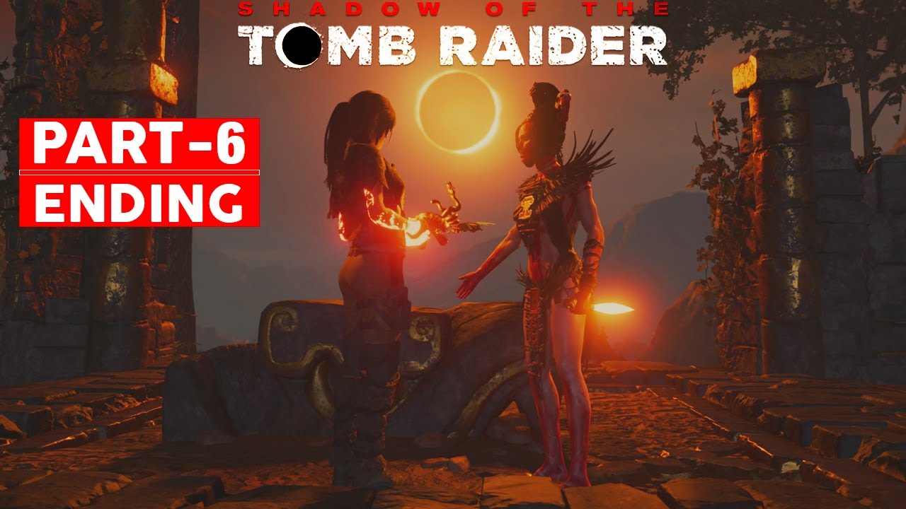 SHADOW OF THE TOMB RAIDER ENDING Gameplay Walkthrough Part 6 1080p HD shadow-of-the-tomb-raider-ending-gameplay-walkthrough-part-6-1080p-hd