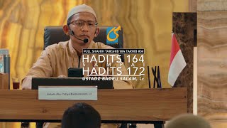 [FULL] Hadits 164 - 172 - Shahih Targhib Wa Tarhib #03 - Ustadz Badru Salam, Lc