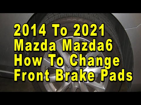 Mazda Mazda6 How To Change Front Brake Pads 2014 To 2021 3rd Generation