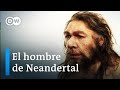 Los neandertales - ¿Nuestros parientes más antiguos?