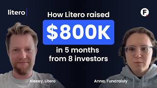 Litero AI: $800K raised in 5 months from 8 investors