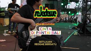 SEJEDEWE - CINTA DIPANTAI BALI Live Konser di setujuan reggae berpesta chapter 2