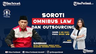 🔴 Soroti Omnibus Law dan Outsourcing dalam Peringatan Hari Buruh 1 Mei 2024 (May Day)