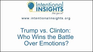 Trump vs. Clinton: Who Wins the Battle Over Emotions?
