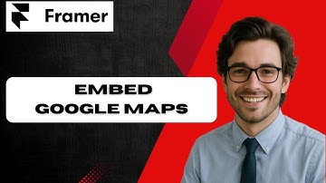 How to embed Google Maps in Framer  (full guide)