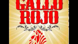 Video thumbnail of "Gallo Rojo - Sabes que tú"