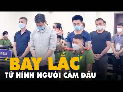 Video Tuyên án tử hình người cầm đầu đường dây 'bay lắc'... - youtube
