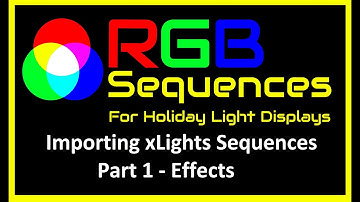 How to Import xLights Sequences - Part 1 Effects