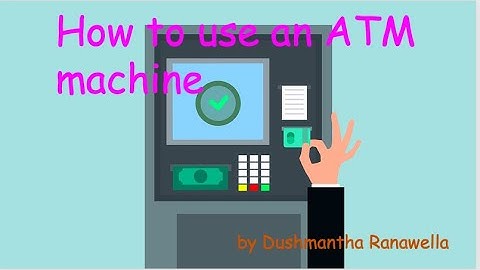 How to Use an ATM Machine