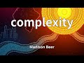Madison Beer Complexity Lyrics mp3