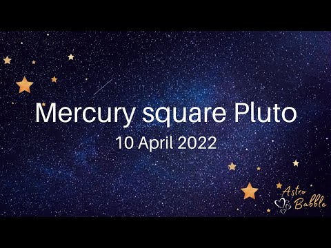 Mercury square Pluto aspect - 10 April 2022 - YouTube