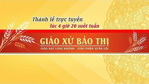 Thánh Lễ Kính Thánh Monica Bổn Mạng Giới Hiền Mẫu  | Ngày 27/08/2021 tại Gx. Bảo Thị.