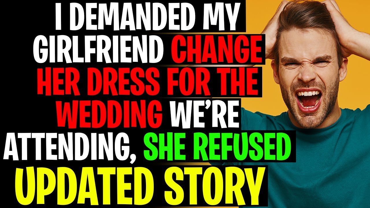I DEMANDED My Girlfriend Change Her Dress For The Wedding Were