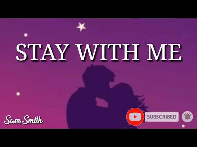 Stay With Me - Sam Smith | LYRICS class=