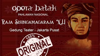 OPERA BATAK Raja Sisingamangaraja XII tampil di Gedung Teater Besar dan Termegah di Indonesia.