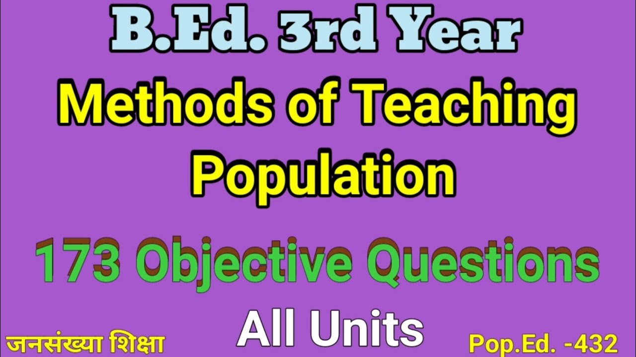 173 Objective Questions/Methods ofTeaching Population Education/B.Ed. 3rd year