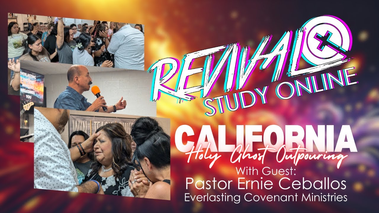 Revival Study Online {REPLAY} | California Holy Ghost Outpouring ...