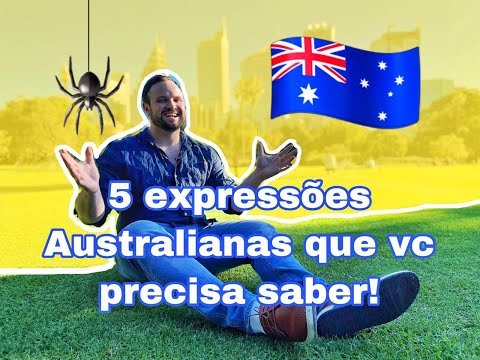 Vídeo: As 15 Expressões Australianas Mais Engraçadas E Como Usá-las