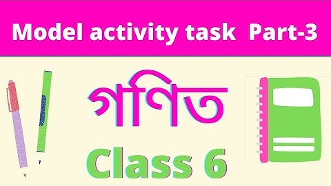 WBBSE model activity task class 6 math part-3,2021/model activity task class 6 Math part3 in Bengali