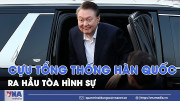Cựu Tổng thống Hàn Quốc ra hầu tòa hình sự - VNA