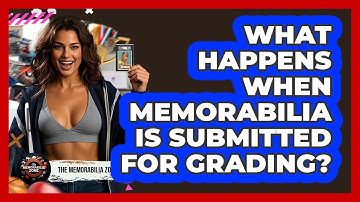 What Happens When Memorabilia Is Submitted For Grading? - The Memorabilia Zone