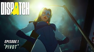 Episode 1: Pivot - Dispatch | Date or Interview