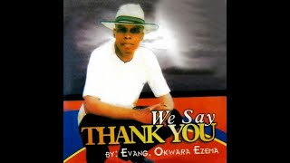I am expecting - Evang. Okwara Ezema