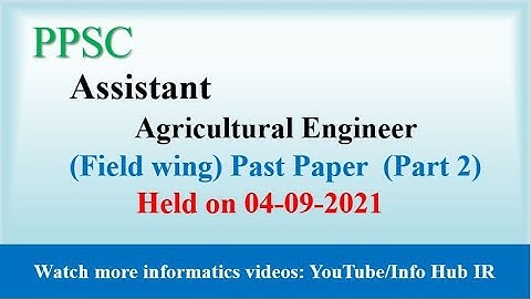 Assistant Agricultural Engineer Past Paper (Field wing) Part 2, 04-09-2021