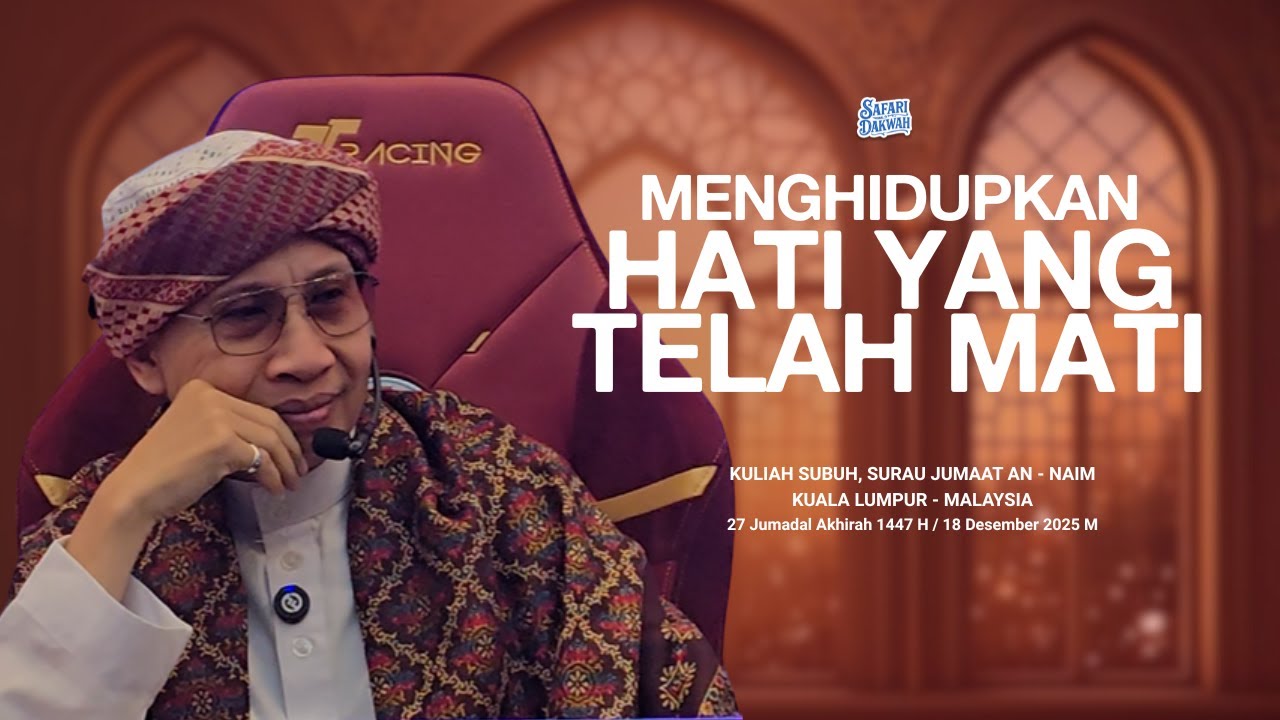 MENGHIDUPKAN HATI YANG MATI | Buya Yahya | Surau Jumaat An Naim - Malaysia | 27 J Akhirah 1447 H