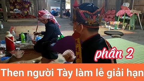 🌺Hát tiếng Tày làm lễ giải hạn, ( tâm linh) phần 2 #thentiengtay.