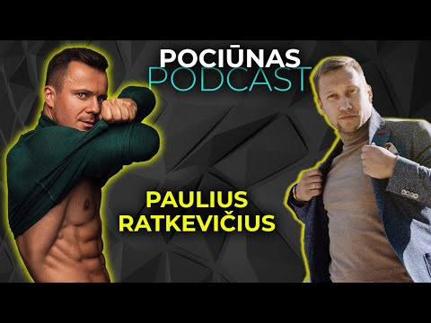 Paulius Ratkevičius: Fitneso čempionas einantis tobulėjimo ir savęs pažinimo keliu. POCIŪNAS PODCAST