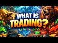 What is trading, is this for you?
