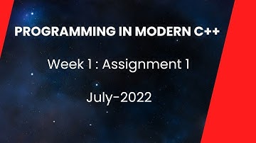 NPTEL Programming in Modern C++ Assignment 1 Answers Solutions Week 1 Quiz | July-2022 | Swayam