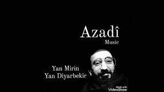 Azadî - Yan Mirin Yan Diyarbekir