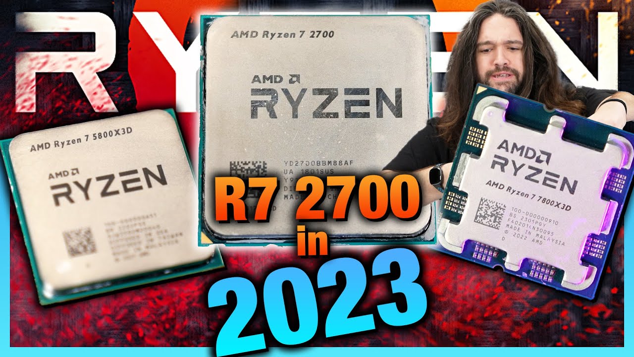 AMD Ryzen 7 2700X in 2023: Benchmarks vs. 5800X3D, 7800X3D, & More CPU  Upgrades