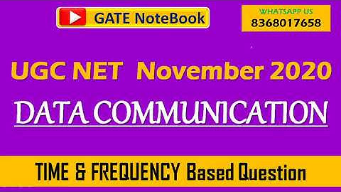 TIME & FREQUENCY Based Question Asked in UGC NET November 2020 | DATA COMMUNICATION