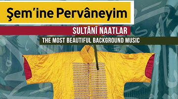 Thumbnail of Şem’ine Pervâneyim | Sultani Naatlar | Esrar-ı Derun_8 ❤️ | Enstrumantal Turkish Sufi Music