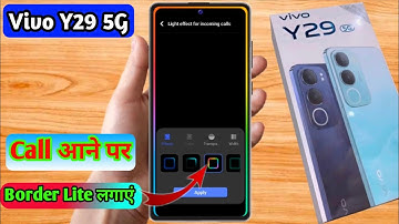 vivo y29 5g incoming call setting, vivo y29 5g incoming call light setting