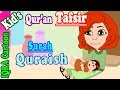 Surah quraish  106  kids quran tafsir for children  stories from the quran  quran for kids